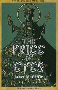 The Price of Eyes: Empress Irini Series, Volume 4